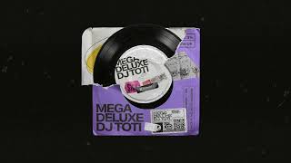 MEGA FUNK DELUXE - DJ TOTI