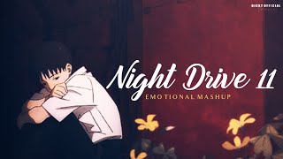 Night Drive 11 Break-Up Mashup | Heartbreak | Sad Songs | Emotional Chillout | BICKY OFFICIAL