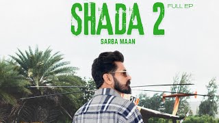 SHADA 2 - ਸਰਬਾ ਮਾਨ - ਬਲੈਕ ਲਾਈਫ ਸਟੂਡੀਓ - ਨਵੇਂ ਪੰਜਾਬੀ ਗੀਤ 2025