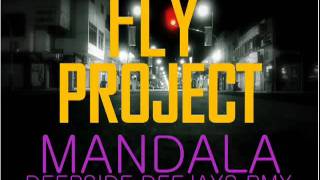 Fly Project - Mandala Deepside Deejays Remix