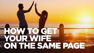 The G&E Show - How to get your wife on the same page
