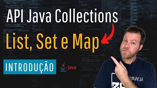 Collections em Java Quando usar List, Map e Set