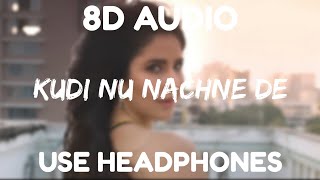 8D Audio Kudi Nu Nachne De:Angrezi Medium|Anushka,Katrina,Alia,Janhvi,Ananya,Kriti,Kiara,Radhika
