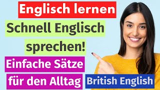 Englisch lernen leicht gemacht: Einfache Sätze für alltägliche Gespräche!