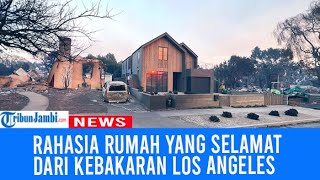 Terungkap Rahasia Rumah yang Selamat dari Kebakaran Los Angeles, Kokoh Tak Tersentuh Api