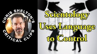 Chris Shelton | How Scientology Uses Language to Control People