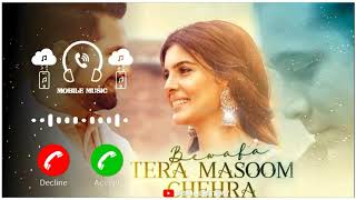 Bewafa Tera Masoom Chehra Ringtone | New Bewafa Song ringtone | New Hindi Sad Song Ringtone |