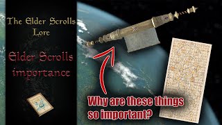 Why are the Elder Scrolls so Important? - The Elder Scrolls Lore