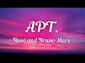 ROSÉ & Bruno Mars - APT. (Lyrics)