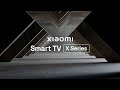 Xiaomi Smart TV X Series 4K. Your New Resolution