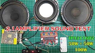 2.1 Class D Amplifier Board| tpa3116d2| Unboxing and testing| 50W + 50W +100W Subwoofer Amplifier