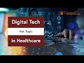 Is there a need for adopting digital technology in healthcare?