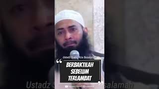 Berbaktilah Sebelum Terlambat ( Ibu ) | Ustadz Syafiq Riza Basalamah #shorts