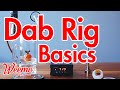 Dab Rigs 101: The Basics