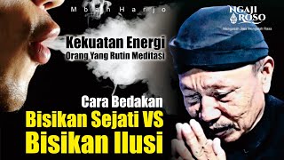 💥DAHSYATNYA ENERGI ORANG YANG RUTIN MEDITASI - MBAH HARJO