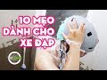 10 Mẹo vặt cho dân xe đạp | 10 bike hacks