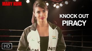 Knock Out Piracy With Mary Kom | Priyanka Chopra | In Cinemas NOW
