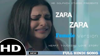 Zara Zara Bahekta Hai female Version Hindi Song | Simran Sehgal | Heart Story |Video by Suraj Bisht