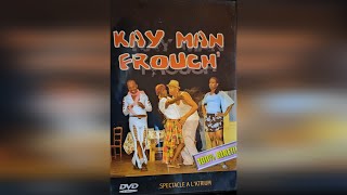 Kay Man Frouch' - Le mite-o-man