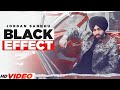 Black Effect - Jordan Sandhu (Official Video) | Latest Punjabi Song 2023 | New Punjabi Songs 2023