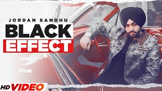 Black Effect - Jordan Sandhu (Official Video) | Latest Punjabi Song 2023 | New Punjabi Songs 2023