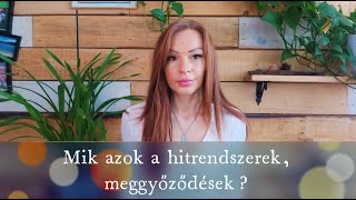 Mik a hitrendszerek, meggyőződések? Miért gondolkodom olyan negatívan?