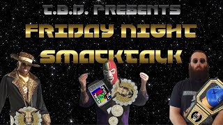 An Old Era! (Wednesday Night SmackTalk Episode #156)