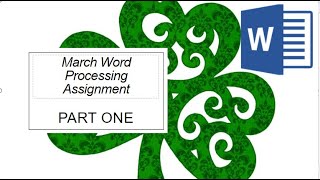 March Word Processing Assignment Task 1