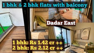 Dadar East ! Call 8268515555 ! 1 bhk 2 bhk flats with balcony ! near station ! South Mumbai