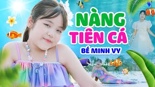Nàng Tiên Cá - Minh Vy | Nhạc Thiếu Nhi Vui Nhộn Hay Nhất, 4K