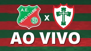 🔴 VELO CLUBE 0 X 1 PORTUGUESA - AO VIVO - 10ª RODADA DO PAULISTA SÉRIE A2