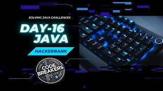 DAY 16 - JAVA STRING TOKENS | SOLVING JAVA CHALLENGES IN HACKER RANK | CODE BREAKERS