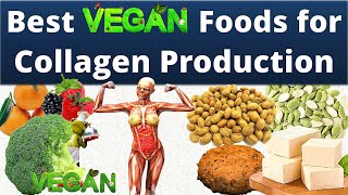 Best Vegan Foods for Collagen Production