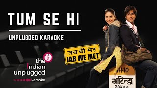 Tum Se Hi | Unplugged Karaoke - The Indian Unplugged Karaoke
