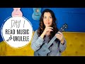 DAY 1 - Reading Music Notation with Ukulele! - Tutorial by a Music Teacher