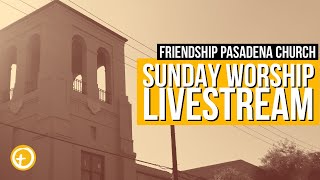 Fulfilling The Great Commission! | Friendship Pasadena Church