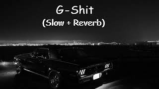 G-Shit - Sidhu Moosewala (Slow + Reverb) || DJ SUMIT JAIPUR || #lofimusic #reverb #slowed