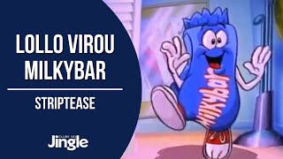 Nestlé - Lollo virou Milkybar - Striptease - 1992