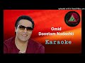 Omid Dustam Nadashti _  karaoke  امید _ دوستم نداشتی  / بیکلام _ AHISKA - Tatli puvar (minus)