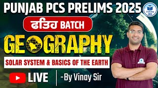 Punjab PCS Prelims 2025| ਫਤਿਹ Batch | Geography | Solar System \u0026 Basics of The Earth| Civilstap IAS