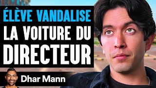 Un Élève Vandalise La Voiture Du Directeur | Dhar Mann Studios