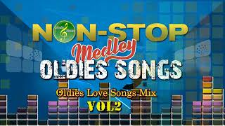 Oldies Medley Nonstop - Oldies Medley Non Stop Love Songs Vol. 2