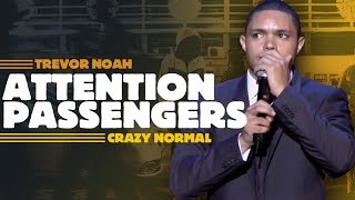 "Attention All Passengers" - Trevor Noah - (Crazy Normal) LONGER RE-RELEASE