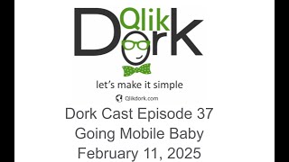 Dork Cast 37 - Going Mobile Baby