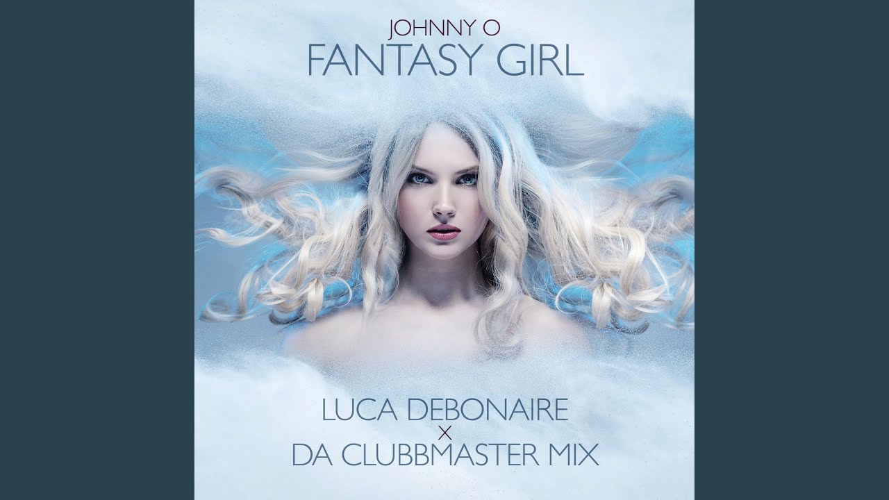 Fantasy Girl (Luca Debonaire X Da Clubbmaster Nu Disco Mix) - YouTube