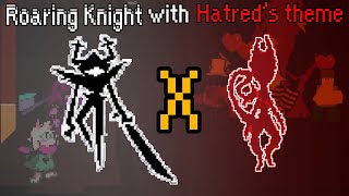 What if The Roaring Knight had Hatred’s Theme? (Deltarune X Block Tales)