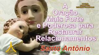 A Oração Mais Forte e Poderosa para Restaurar Relacionamentos - Santo Antônio