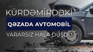 Kürdəmirdə baş verən qəzada avtomobil yararsız hala düşdü