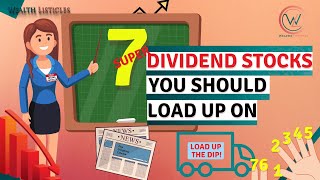 7 Super dividend Stocks you should consider buying before it's too late. Super Foundation Stocks.