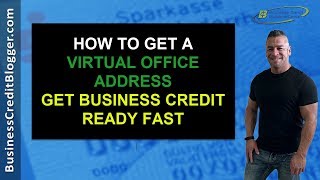 How to Get a Virtual Office Address - Business Credit 2019